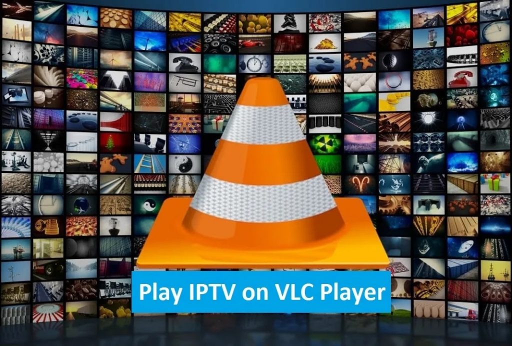 VLC Media player for streaming IPTV channels
