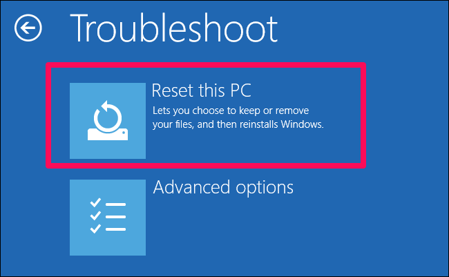 Choose reset this pc from troubleshoot
