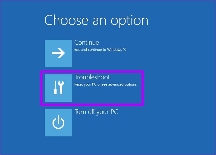 click troubleshoot from choose an option