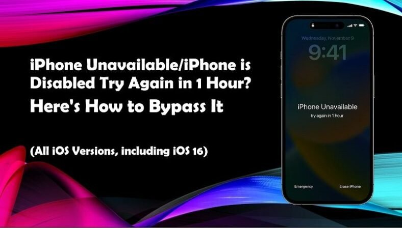 iPhone Unavailable/iPhone is Disabled Try Again in 1 Hour? Here's How to Bypass It
